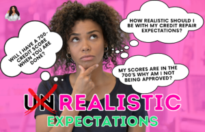 Credit Repair Unrealistic Expectations at moniquemacklin.com