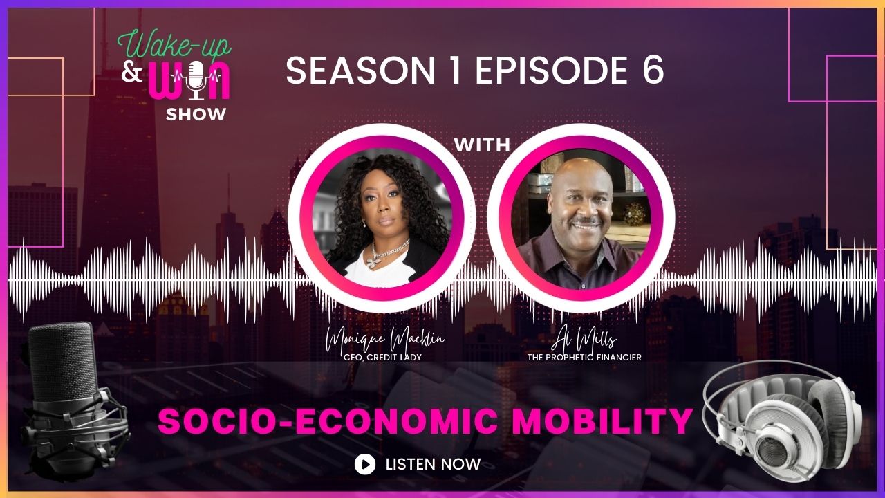 Season 1 Episode 6 Socio Economic Mobility at moniquemacklin.com