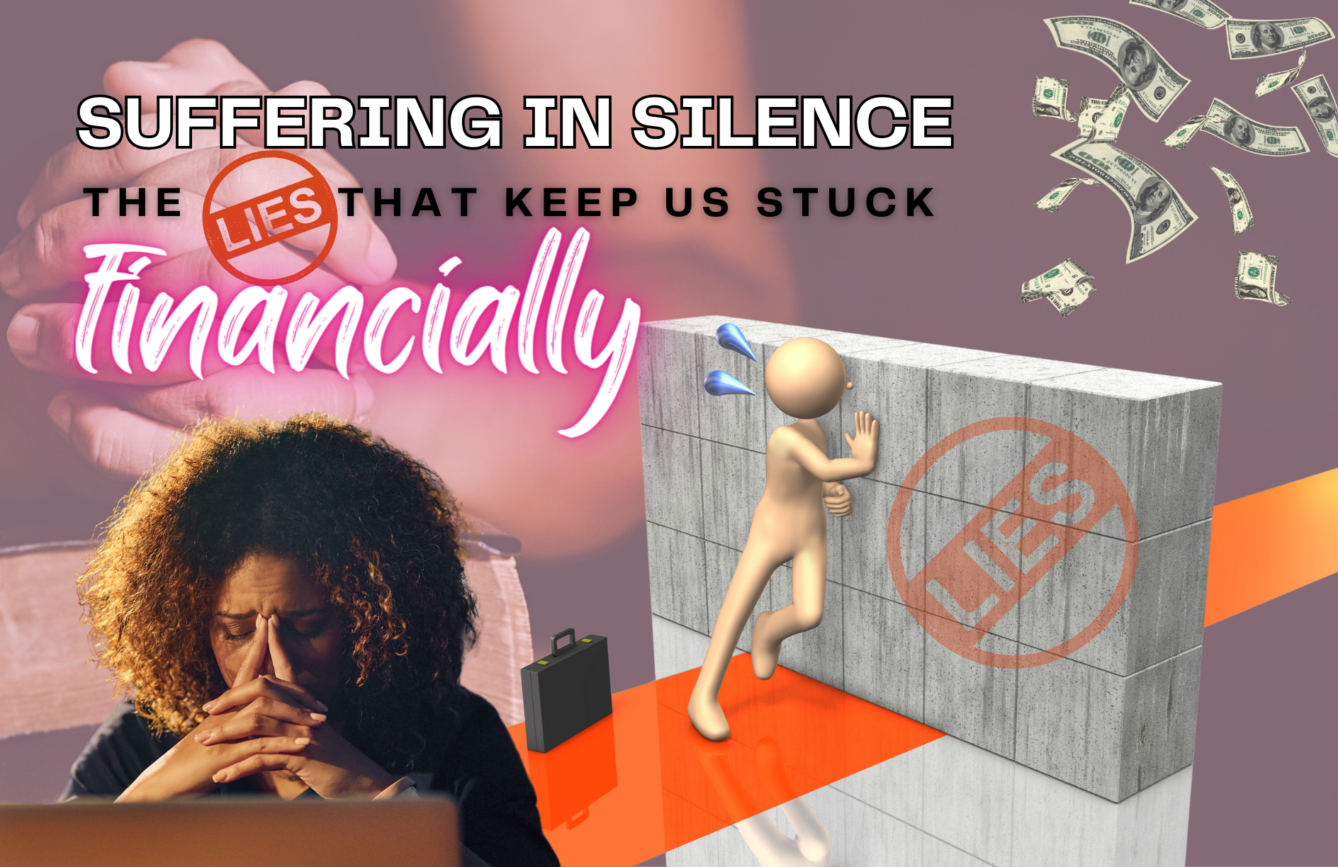 You are currently viewing Suffering In Silence:  The Lies That Keep Us Stuck Financially